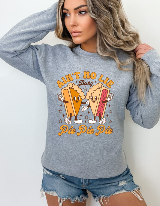 Aint no lie baby pie pie pie Thanksgiving DTF or Sublimation transfer