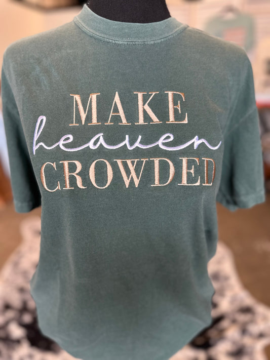 Embroidered Make Heaven Crowded Comfort color Tee