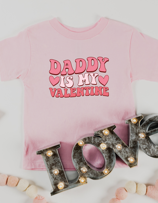 Daddy is My Valentine DTF and Sublimation Transfer
