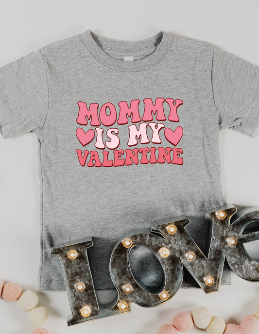 Mommy is My Valentine DTF and Sublimation Transfer