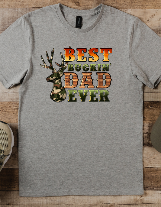 Fathers Day BEST BUCKIN DAD EVER DTF or Sublimation Transfer