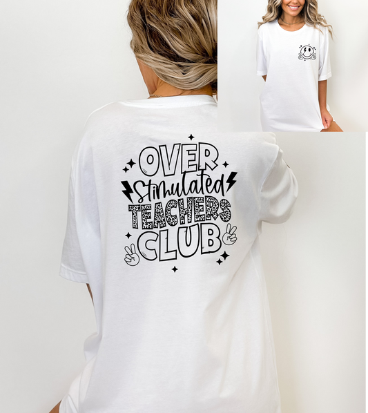 Over Stimulated Teachers Club Black DTF and Sublimation Transfer