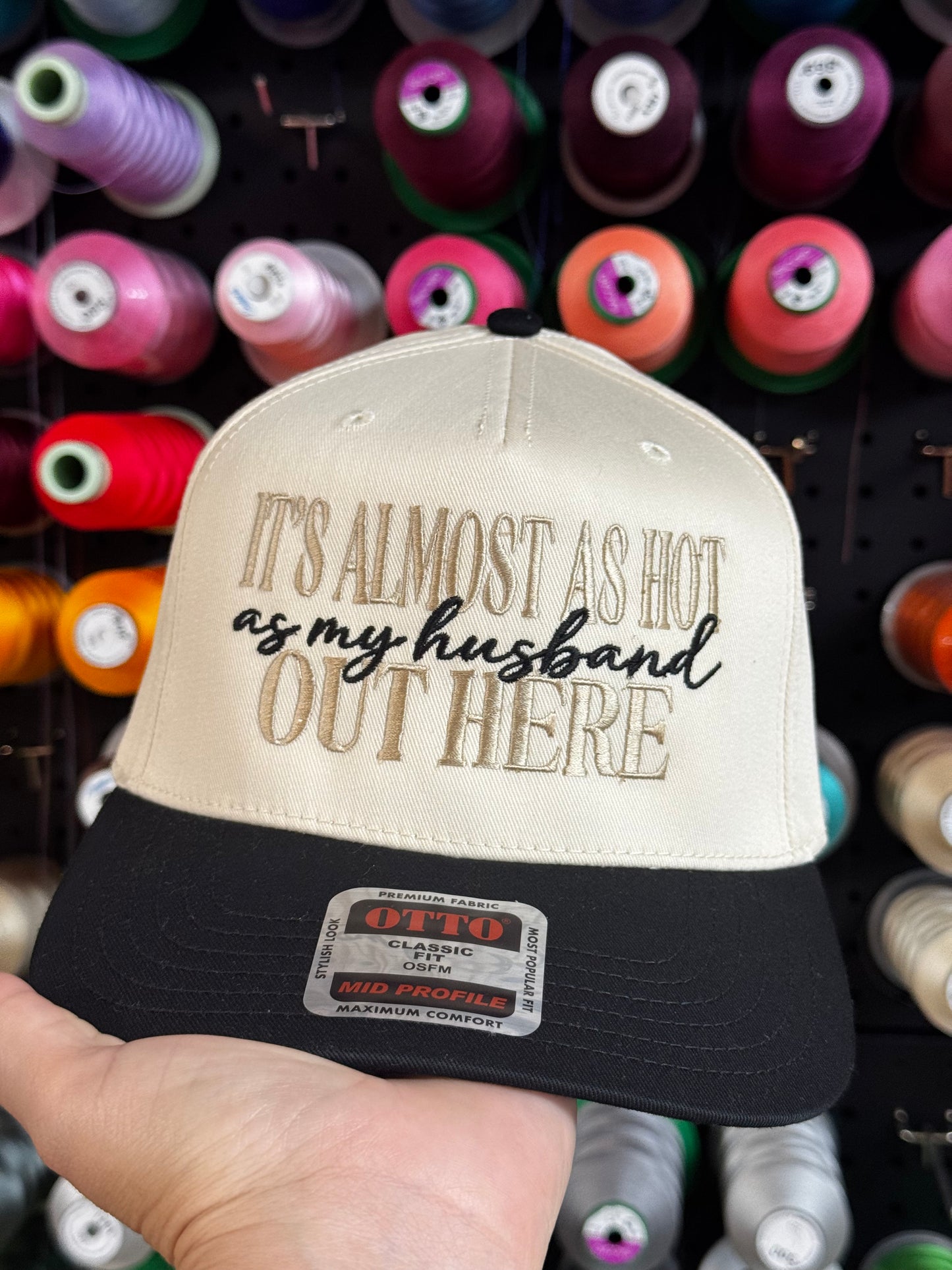 t’s Almost as Hot as My Husband Out Here Hat