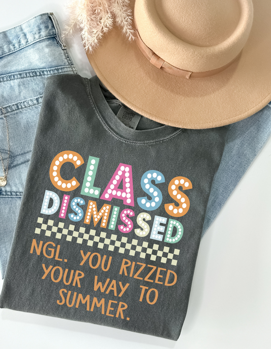 Class Dismissed Last day of school DTF and Sublimation Transfer