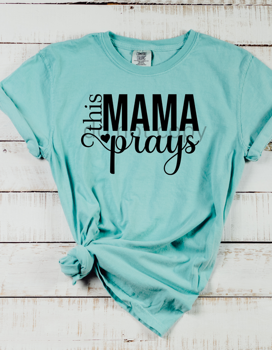 This Mama Prays DTF and Sublimation Transfer