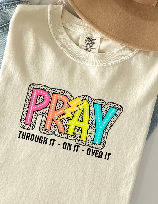 Pray Through it  DTF and Sublimation Transfer