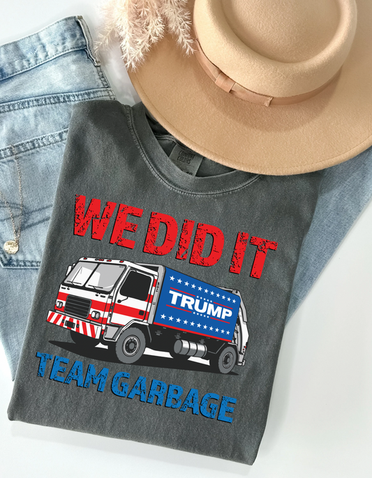 We did it team garbage TRUMP 2024 DTF TRANSFER