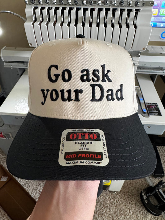 Go ask your Dad Embroidered Trucker Hat WHOLESALE