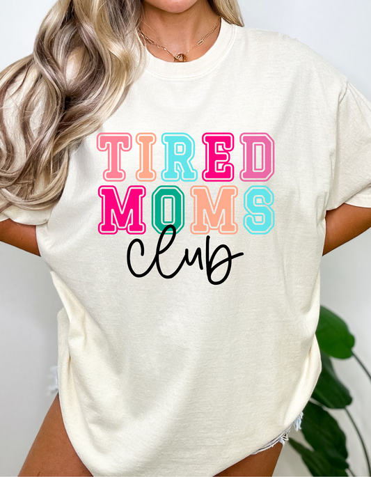 Tired Moms Club DTF and Sublimation Transfer