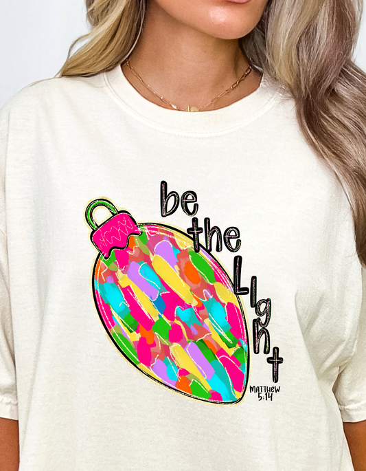 Be the Light Christmas DTF and Sublimation Transfer