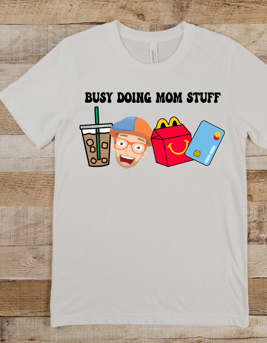 Busy Doing Mom Stuff Blippi DTF and Sublimation Transfer