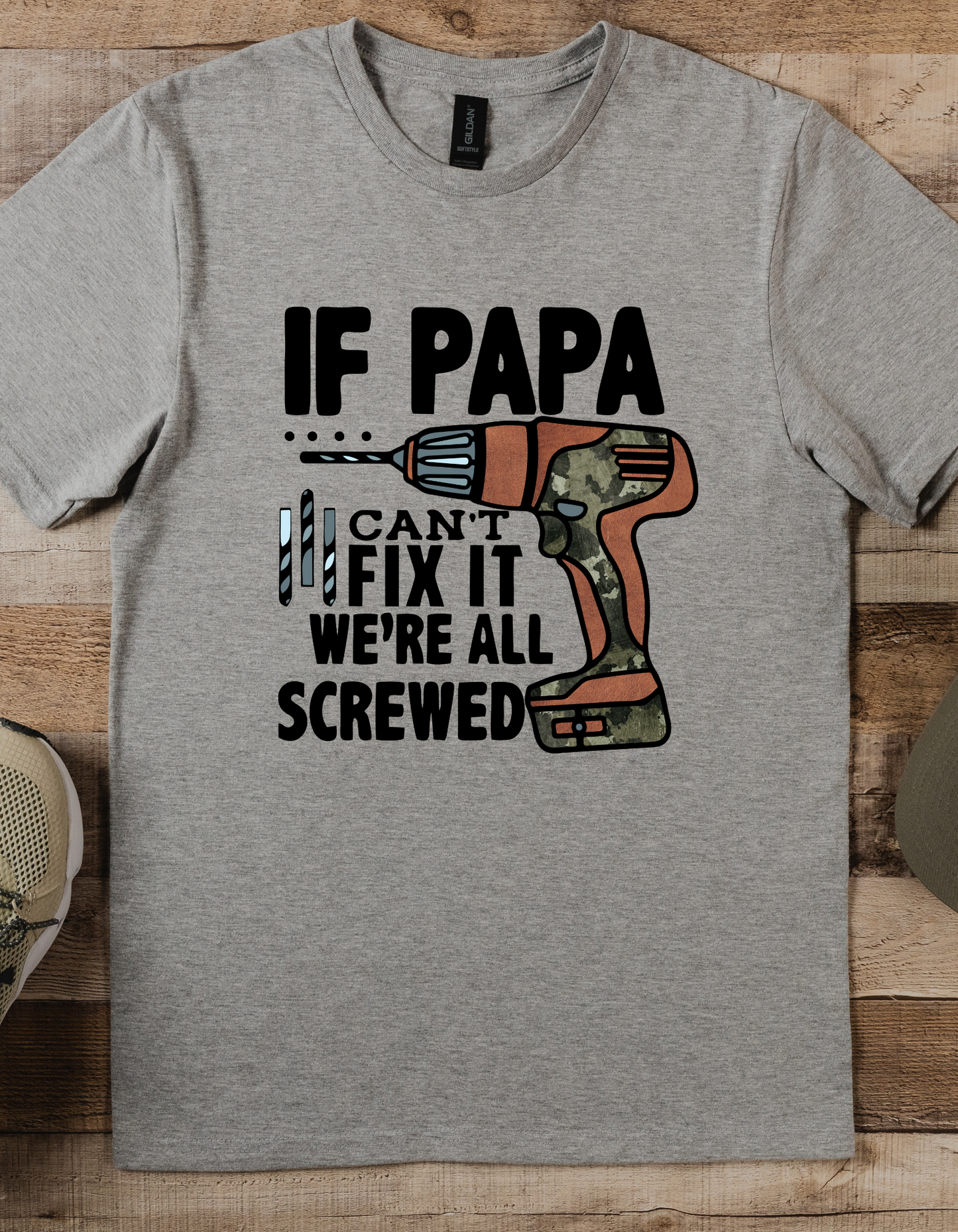 Fathers Day IF PAPA CANT FIX IT WE’RE ALL SCREWED DTF or Sublimation Transfer