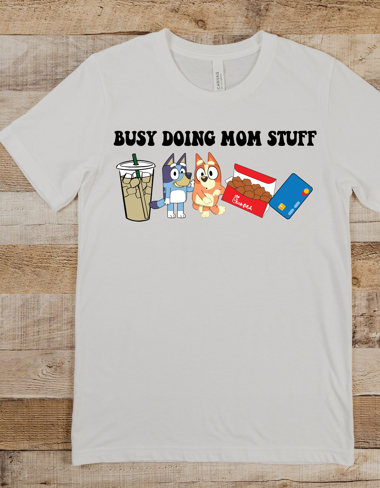 Busy Doing Mom Stuff Bluey and Chik-fil-a DTF and Sublimation Transfer