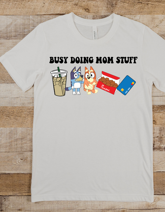 Busy Doing Mom Stuff Bluey and Chik-fil-a DTF and Sublimation Transfer