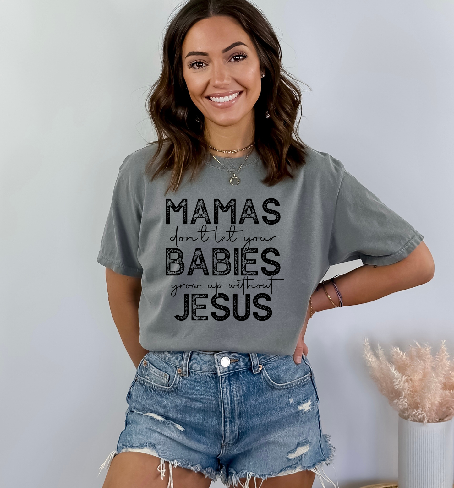 Mamas Don't let your babies to grow up without Jesus DTF and Sublimation Transfer