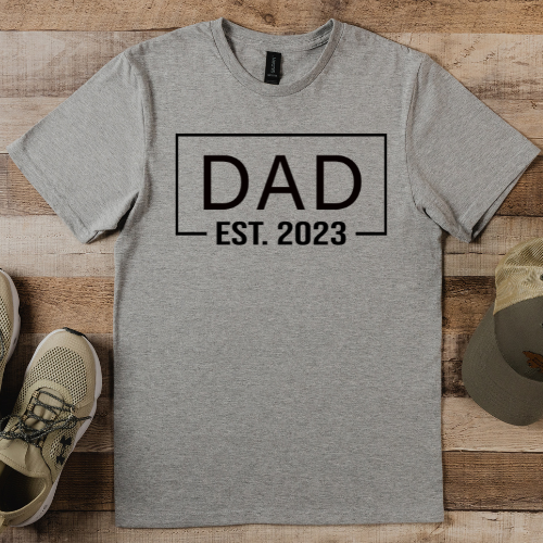 CUSTOM DAD EST (ANY NAME CAN BE USED PLEASE LEAVE IN NOTES) DTF OR SUBLIMATION TRANSFER