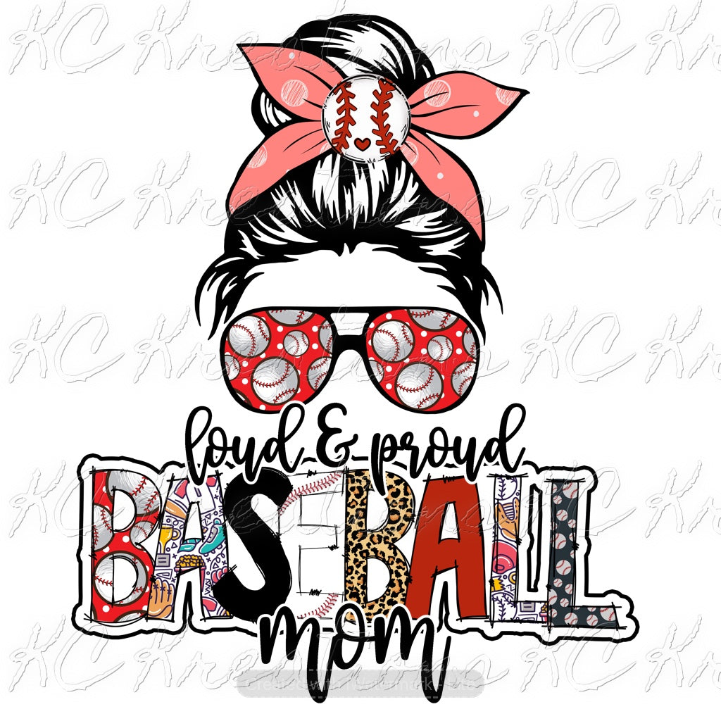 Loud And Proud Baseball Mom DTF or Sublimation transfer