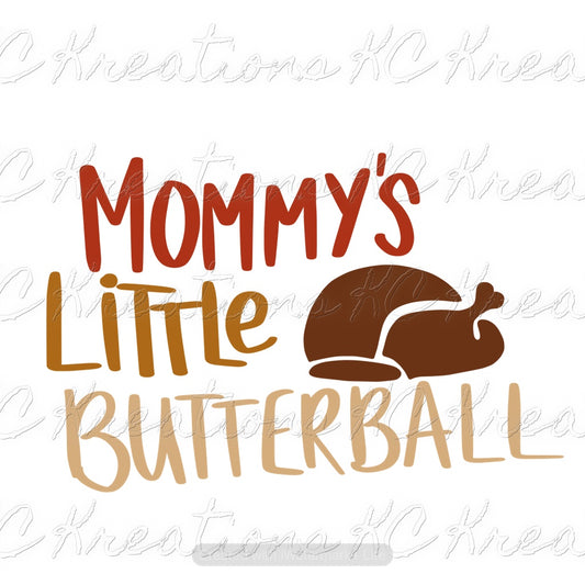 Mommy’s little butterball Thanksgiving DTF or Sublimation Transfer