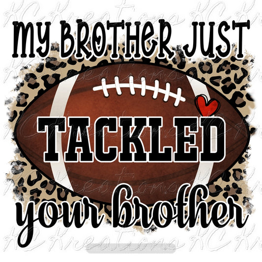 My brother just tackled your brother DTF or sublimation transfer