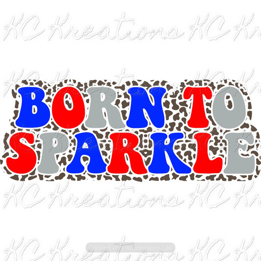 Patriotic born to sparkle sublimation transfer